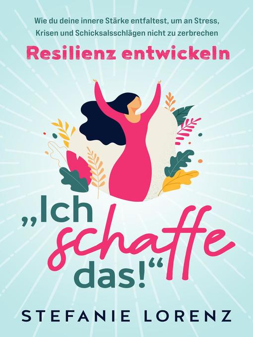 Title details for Resilienz entwickeln by Stefanie Lorenz - Available